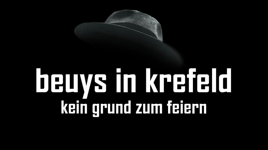 beuys in krefeld – kein grund zum feiern